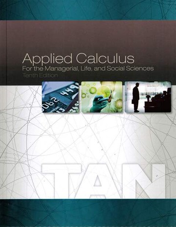 Applied Calculus for the Managerial, Life, and Social Sciences (10版) Tan 2016 Cengage