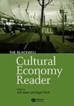 The Blackwell Cultural Economy Reader  Ash Amin 2004 John Wiley