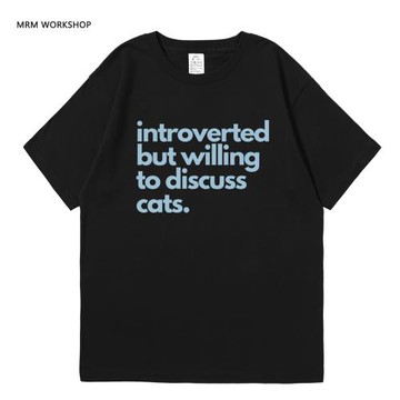 introverted but willing to discuss cats貓咪萌寵貓純棉短袖T恤