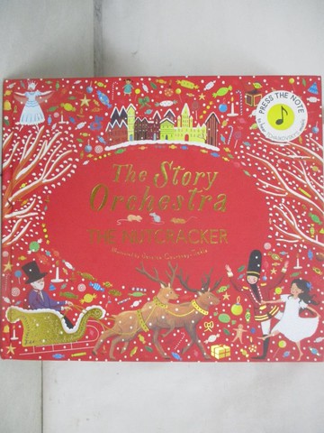 【書寶二手書T9／少年童書_E3M】The Story Orchestra: The Nutcracker (Tchaikovsky’s Music)_Courtney-tickle, Jessica