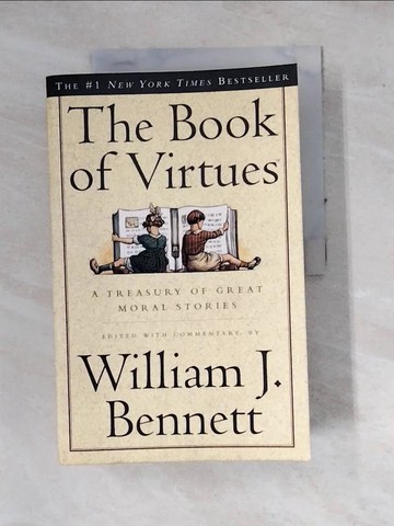 【書寶二手書T7／原文小說_SFR】The Book of Virtues: A Treasury of Great Moral Stories_Bennett, William J. (EDT)