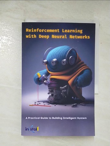 【書寶二手書T6／科學_SV7】Reinforcement Learning with Deep Neural Networks_Roshan Shetty