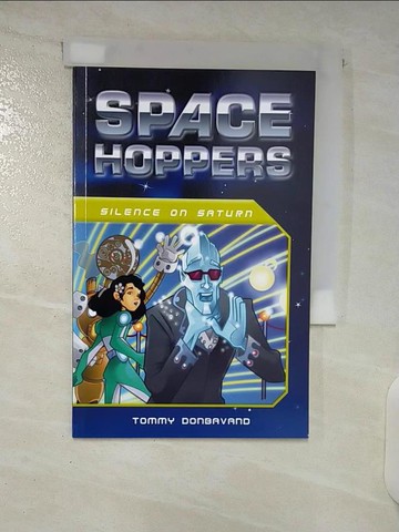 【書寶二手書T8／兒童文學_CYE】Space Hoppers: Silence on Saturn_Donbavand, Tommy