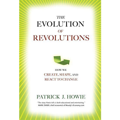 The Evolution of Revolutions: How We Create  Shape  and React to Change