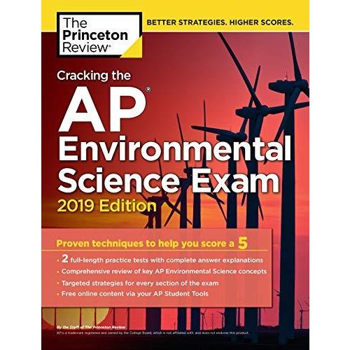 Cracking the AP Environmental Science Exam  2019 Edition: Practice Tests  Proven Techniques to Help You Score a (College Test Preparation)