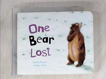 【書寶二手書T4／少年童書_S55】One Bear Lost_Hayles, Karen/ Jones, Jenny