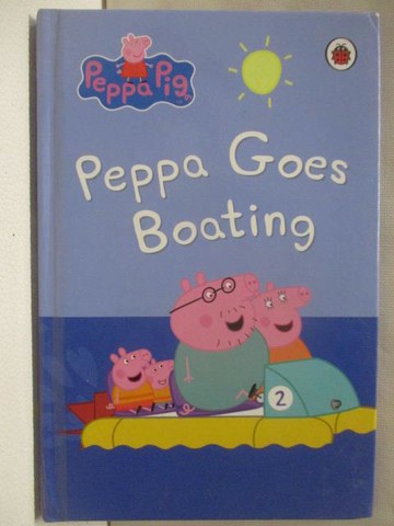 【書寶二手書T8／少年童書_OF9】Peppa Goes Boating_Peppa Pig