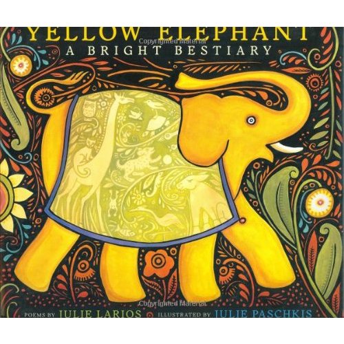 Yellow Elephant: A Bright Bestiary (Boston Globe-Horn Book Honors (Awards))