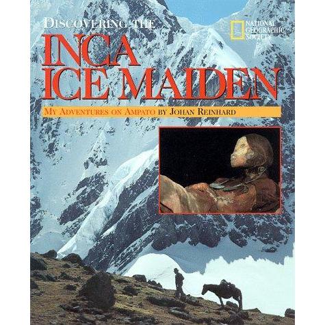 Discovering The Inca Ice Maiden