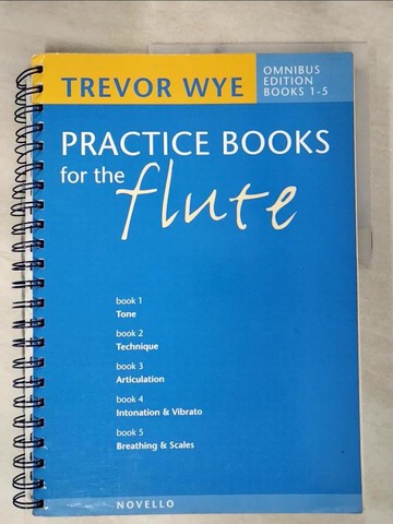 【書寶二手書T5／音樂_J3O】Practice Books For The Flute: Omnibus Edition Books 1-5_Wye, Trevor