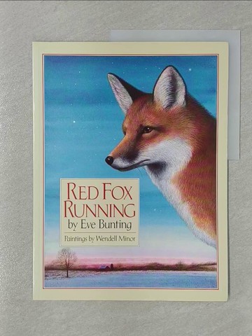 【書寶二手書T1／少年童書_Y8H】Red Fox Running_Bunting, Eve/ Minor, Wendell (ILT)
