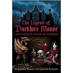 The Legend of Darklore Manor and Other Tales of Terror (Paperback)
