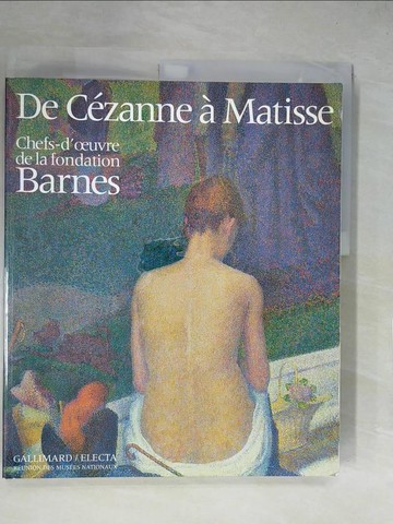 【書寶二手書T1／藝術_ZGG】De Cezanne a Matisse : chefs d'ceuvre de la Fondation Barnes_Alfred A. Knopf.