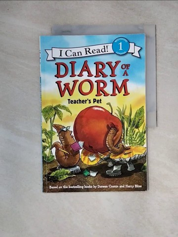 【書寶二手書T7／語言學習_TUI】Diary of a Worm: Teacher’s Pet（I Can Read Level 1）_Cronin, Doreen/ Bliss, Harry (ILT)/ Nez, John (ILT)