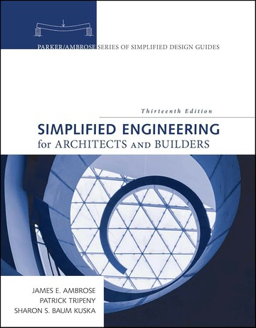 Simplified Engineering for Architects and Builders (Parker/Ambrose Series of Simplified Design Guides) (13版) James Ambrose 2025 John Wiley