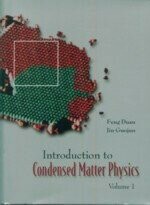 Introduction to Condensed Matter Physics Vol:1 1/e F.DUAN  World Scientific (WS)