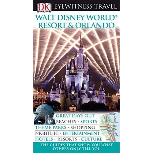 DK Eyewitness Travel Guide: Walt Disney World Resort  Orlando