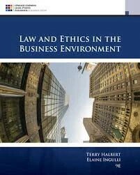 Law and Ethics in the Business Environment 9/e Halbert/Ingulli 2018 Cengage