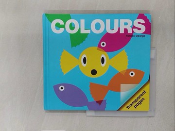 【書寶二手書T1／少年童書_YSJ】Colours-Patrick George (精裝膠片書)_帕特里克喬治；帕特里克·喬治