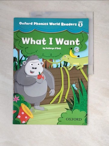 【書寶二手書T7／少年童書_UD3】Oxford Phonics World Level 1 Reader 1: What I Want [Paperback]