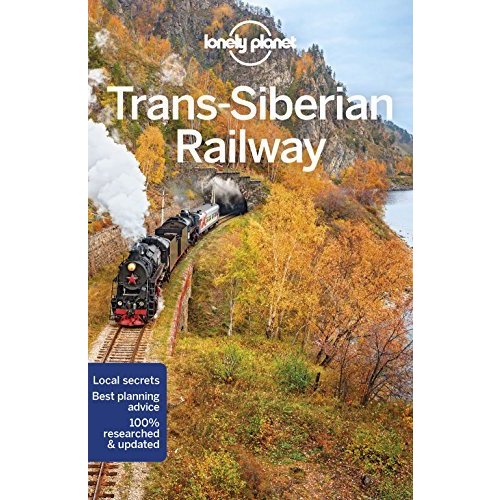 Lonely Planet Trans-Siberian Railway (Multi Country Guide)