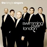 國王歌手合唱團：漫遊倫敦 King's Singers: Swimming Over London (CD) 【Evosound】