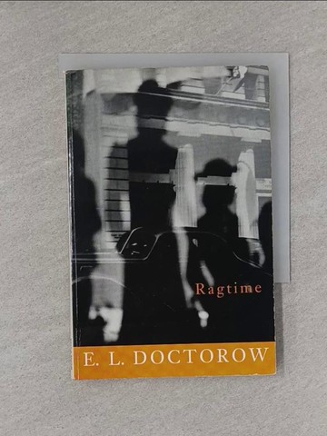 【書寶二手書T1／一般小說_X8Y】Ragtime_E. L. Soctorow