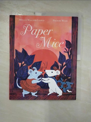【書寶二手書T8／少年童書_SCP】Paper Mice_Lloyd, Megan Wagner/ Wahl, Phoebe (ILT)