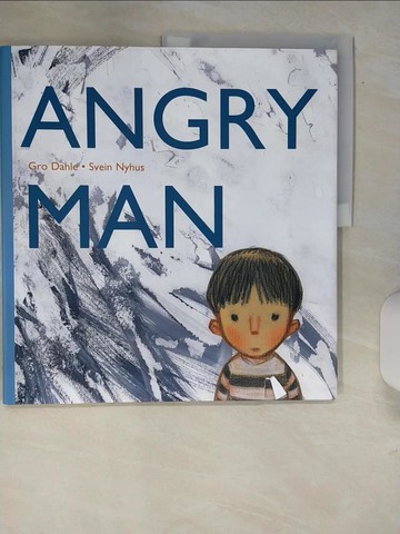 【書寶二手書T7／少年童書_QJH】Angryman_Dahle, Gro/ Nyhus, Svein (ILT)/ Chace, Tara (TRN)
