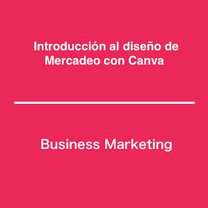 Introducción al diseño de Mercadeo con Canva