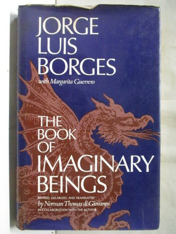 【書寶二手書T5／翻譯小說_YHV】The Book of Imaginary Beings_Jorge Luis Borges