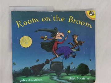 【書寶二手書T1／少年童書_Y6A】Room on the Broom_朱莉婭·唐納森；阿克塞爾·舍夫勒