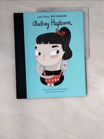 【書寶二手書T8／少年童書_SBU】Audrey Hepburn_Vegara, Ma Isabel Sanchez/ Arrazola, Amaia (ILT)