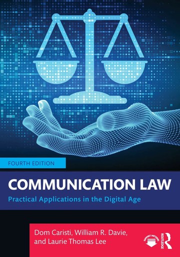 Communication Law: Practical Applications in the Digital Age (4版) Caristi, Dom,Davie, William R.,Lee, Laurie Thomas 2025 Taylor & Francis