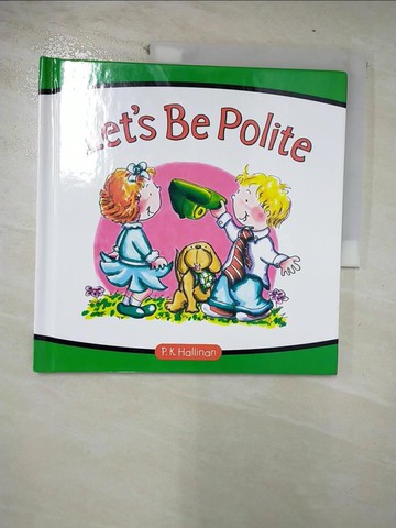 【書寶二手書T4／少年童書_U3H】Let’s Be Polite_Hallinan, P. K.