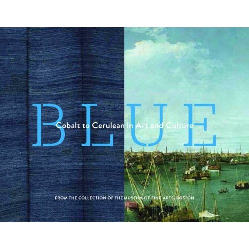 Blue: Cobalt to Cerulean in Art and Culture