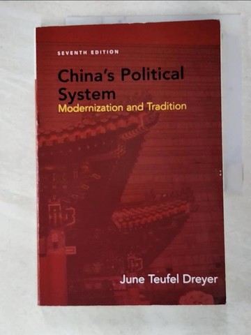 【書寶二手書T3／政治_R5Z】China’s Political System: Modernization and Tradition_Dreyer, June Teufel