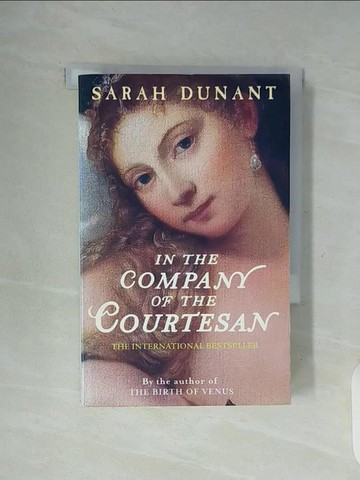 【書寶二手書T4／原文小說_WG3】In the Company of the Courtesan侏儒與交際花_STRAH DUNANT