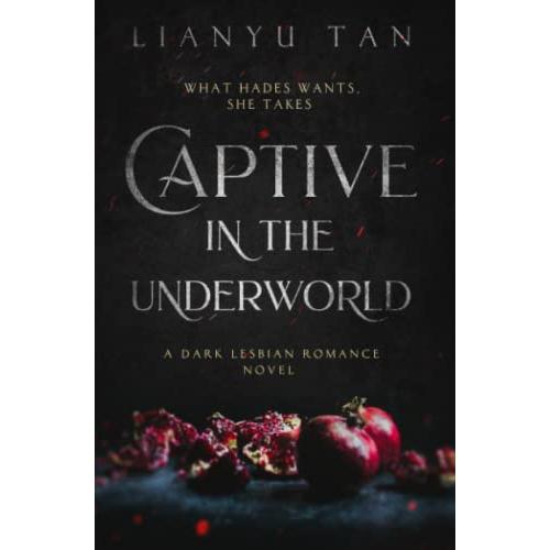 Captive in the Underworld: A Dark Lesbian Romance Novel