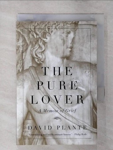 【書寶二手書T2／傳記_SVU】The Pure Lover: A Memoir of Grief_Plante, David