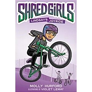 Shred Girls: Lindsay's Joyride (Hardcover)