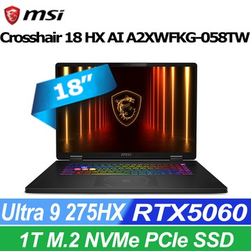 MSI Crosshair 18 HX AI 16吋 電競筆電黑色(U9-275HX/16GB/1TB/RTX 5060-8G/W11/A2XWFKG-058TW)