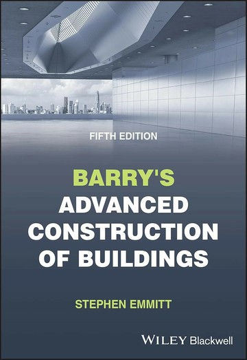 Barry's Advanced Construction of Buildings 5/e Stephen Emmitt 2023 John Wiley