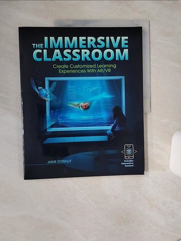 【書寶二手書T1／原文書_QF7】The Immersive Classroom: Create Customized Learning Experiences with Ar/VR_Donally, Jaime