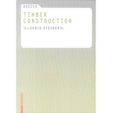 Basics Timber Construction -9783764381028 絕版英文設計書 [建築人設計人的店-上博圖書]