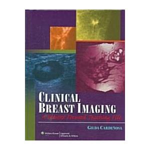 Clinical Breast Imaging: A Patient Focused Teaching File (Hardcover)