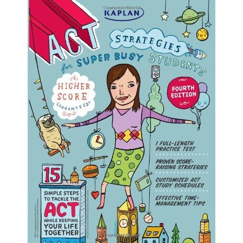 Kaplan ACT Strategies for Super Busy Students (Kaplan Test Prep)