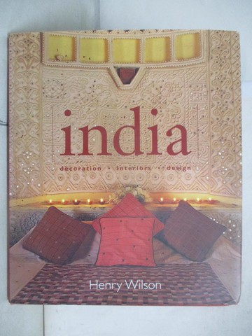 【書寶二手書T5／設計_SA5】India: Decoration, Interiors, Design_Wilson, Henry