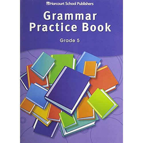 Grammar Practice Book: Grade (Storytown)