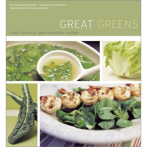 Great Greens: Fresh  Flavorful  and Innovative Recipes